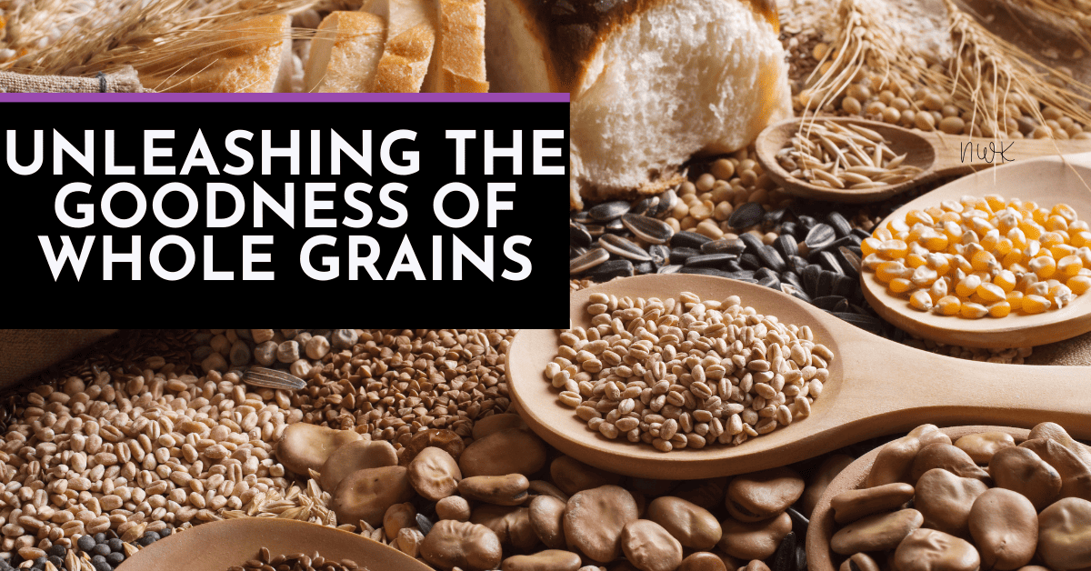 Unleashing the Goodness of Whole Grains Nutrition with Kie